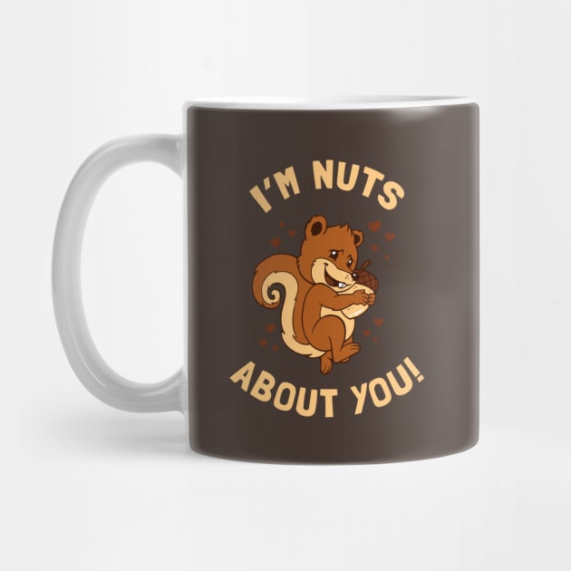 Nuts About You by dumbshirts